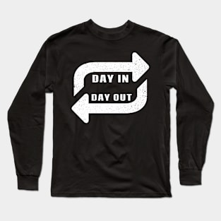 Success is repeated day in and day out Long Sleeve T-Shirt